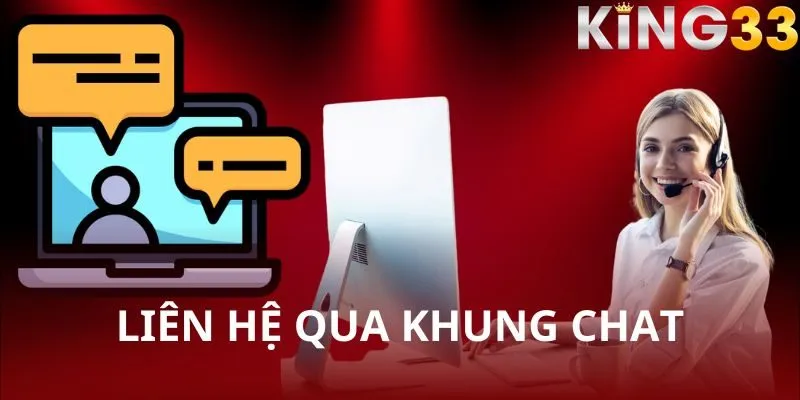 Tính năng chat trực tiếp khi muốn liên hệ KING33