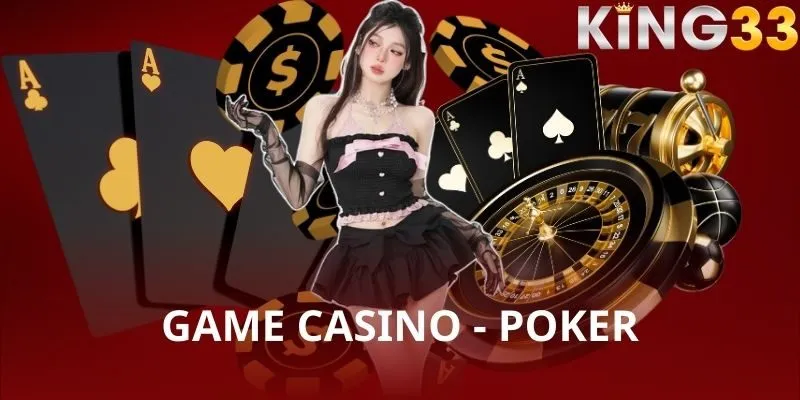 Thử sức với Poker tại sảnh cược