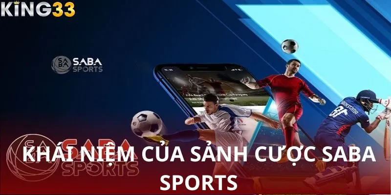 Khái niệm của sảnh cược Saba Sports