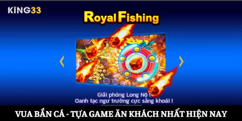 Vua bắn cá - Tựa game ăn khách nhất hiện nay