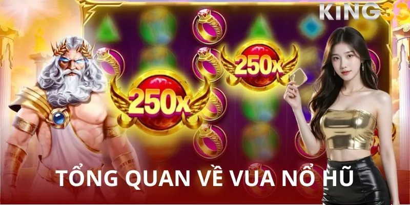 Vua Nổ Hũ - Sân chơi với Jackpot khủng và tỷ lệ trúng thưởng cao